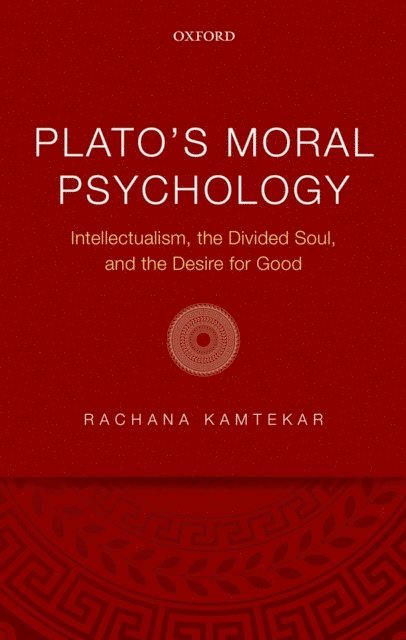 Rachana Kamtekar - Plato's Moral Psychology, E-bok
