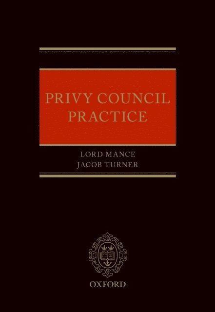Jacob Turner, Lord Mance - Privy Council Practice, E-bok