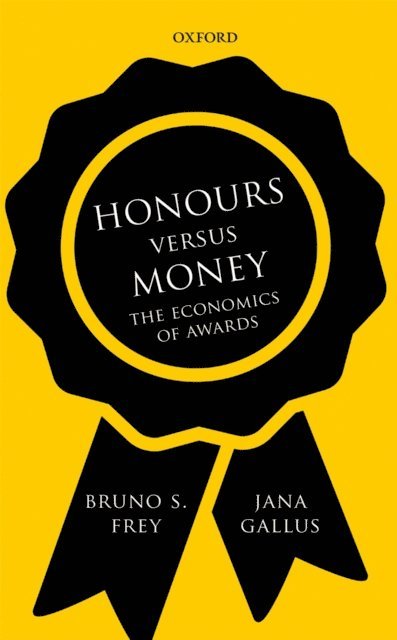 Jana Gallus, Bruno S. Frey - Honours versus Money, E-bok