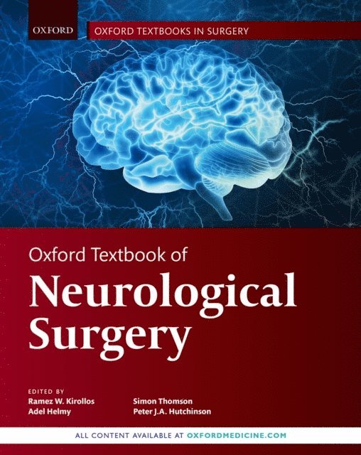 Peter Hutchinson, Simon Thomson, Adel Helmy, Ramez Kirollos - Oxford Textbook of Neurological Surgery, E-bok