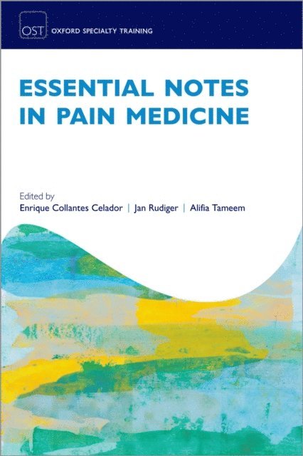Alifia Tameem, Jan Rudiger, Enrique Collantes Celador - Essential Notes in Pain Medicine, E-bok