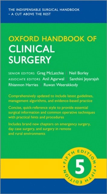 Ruwan Weerakkody, Rhiannon Harris, Santhini Jeyarajah, Anil Agarwal - Oxford Handbook of Clinical Surgery, E-bok