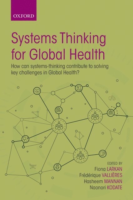 Fiona Larkan, Naonori Kodate, Hasheem Mannan, FrA(c)dA(c)rique ValliA*res - Systems Thinking for Global Health, E-bok