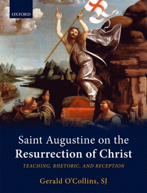 Gerald O'Collins - Saint Augustine on the Resurrection of Christ, E-bok
