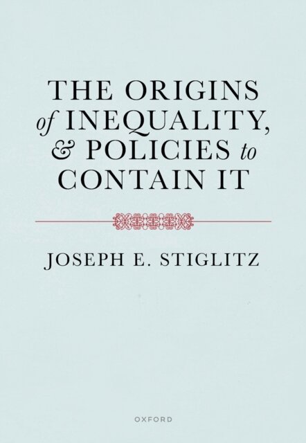 Joseph E. Stiglitz - Origins of Inequality, E-bok