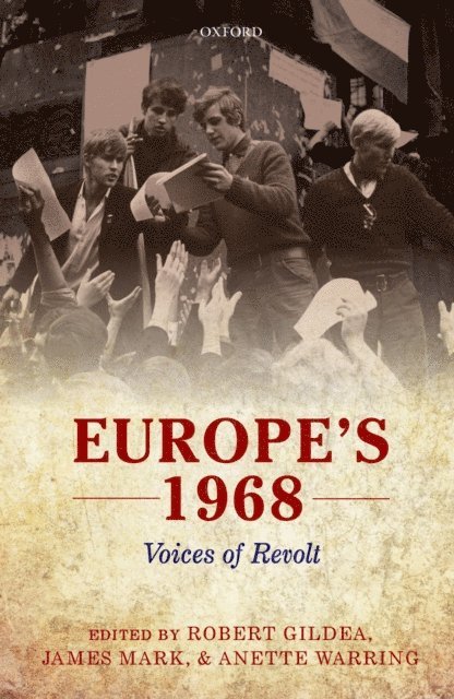 Anette Warring, James Mark, Robert Gildea - Europe's 1968, E-bok