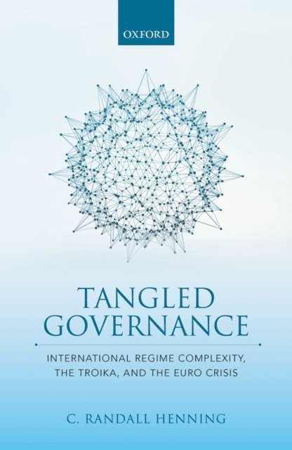 C. Randall Henning - Tangled Governance, E-bok
