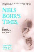 Niels Bohr's Times