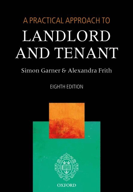 Alexandra Frith, Simon Garner - Practical Approach to Landlord and Tenant, E-bok