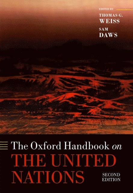 Sam Daws, Thomas G. Weiss - Oxford Handbook on the United Nations, E-bok
