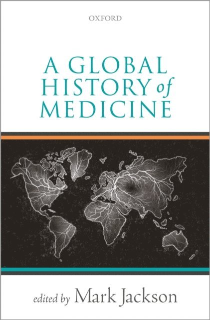 Mark Jackson - Global History of Medicine, E-bok