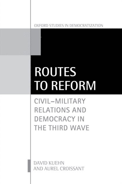 Aurel Croissant, David Kuehn - Routes to Reform, E-bok