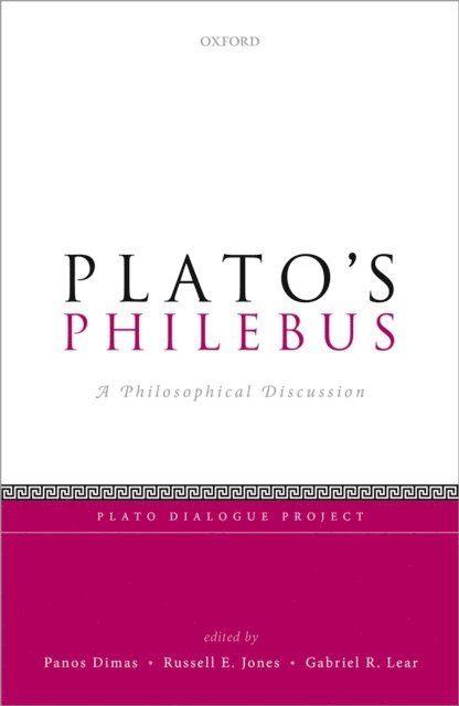 Gabriel R. Lear, Russell E. Jones, Panos Dimas - Plato's Philebus, E-bok