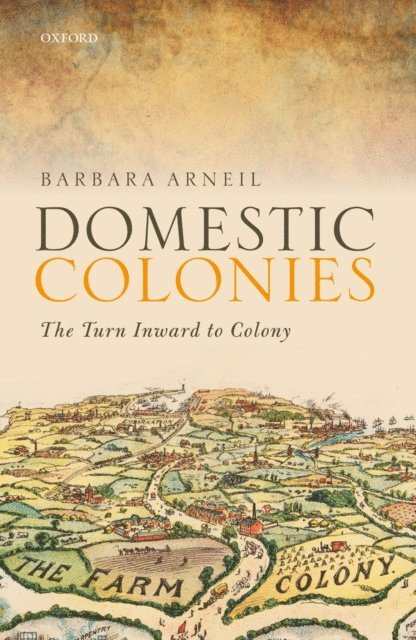 Barbara Arneil - Domestic Colonies, E-bok