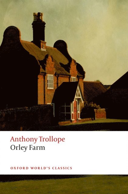 Anthony Trollope, Francis O'Gorman - Orley Farm, E-bok