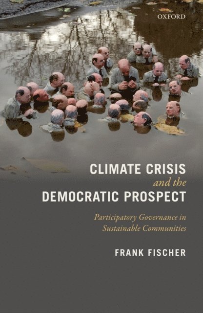 Frank Fischer - Climate Crisis and the Democratic Prospect, E-bok