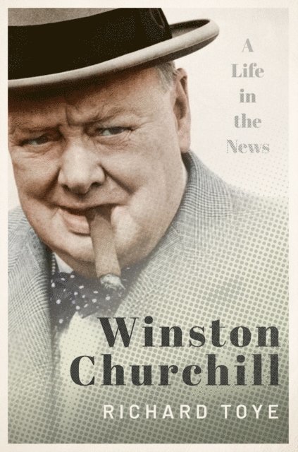 Richard Toye - Winston Churchill, E-bok