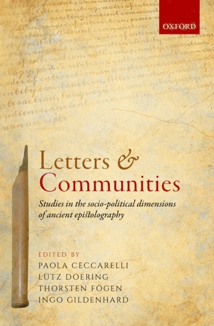 Ingo Gildenhard, Thorsten FA¶gen, Lutz Doering, Paola Ceccarelli - Letters and Communities, E-bok