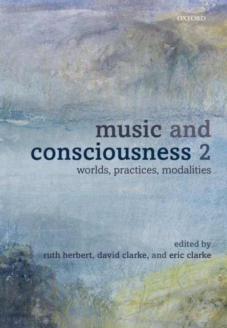 Eric Clarke, David Clarke, Ruth Herbert - Music and Consciousness 2, E-bok