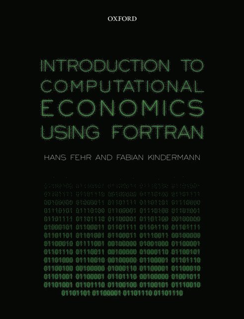 Fabian Kindermann, Hans Fehr - Introduction to Computational Economics Using Fortran, E-bok