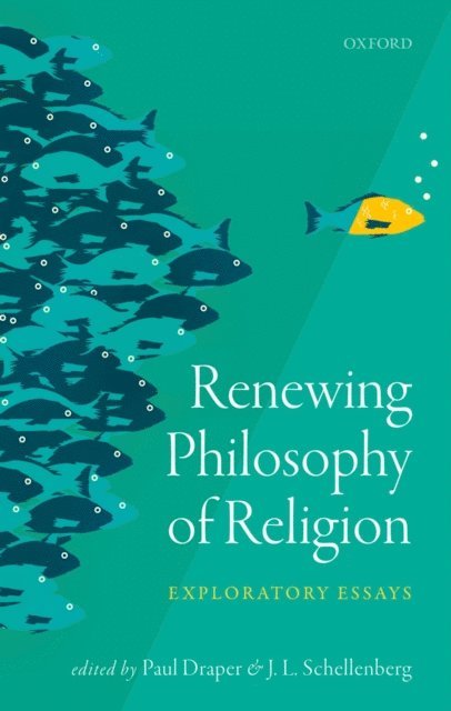 J. L. Schellenberg, Paul Draper - Renewing Philosophy of Religion, E-bok
