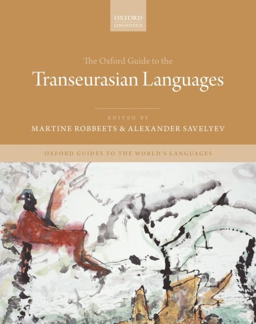 Alexander Savelyev, Martine Robbeets - Oxford Guide to the Transeurasian Languages, E-bok