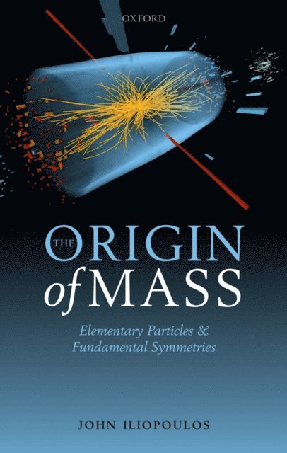 John Iliopoulos - Origin of Mass, E-bok