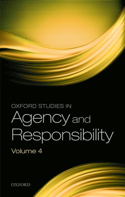 David Shoemaker - Oxford Studies in Agency and Responsibility Volume 4, E-bok