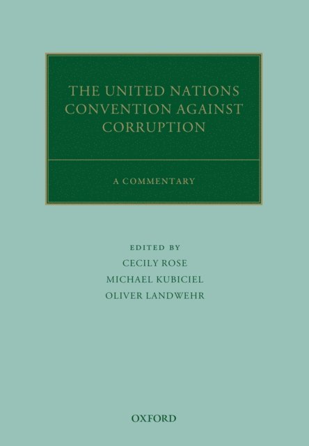 Oliver Landwehr, Michael Kubiciel, Cecily Rose - United Nations Convention Against Corruption, E-bok
