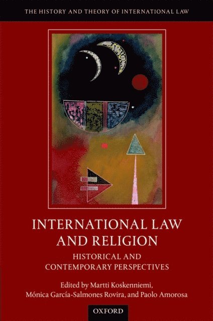 Paolo Amorosa, MA³nica GarcA-a-Salmones Rovira, Martti Koskenniemi - International Law and Religion, E-bok