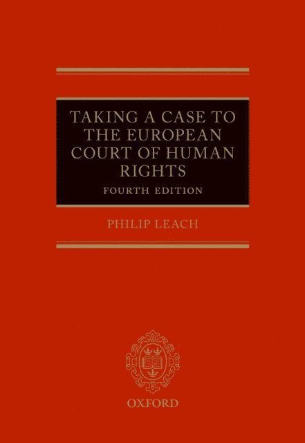 Philip Leach - Taking a Case to the European Court of Human Rights, E-bok
