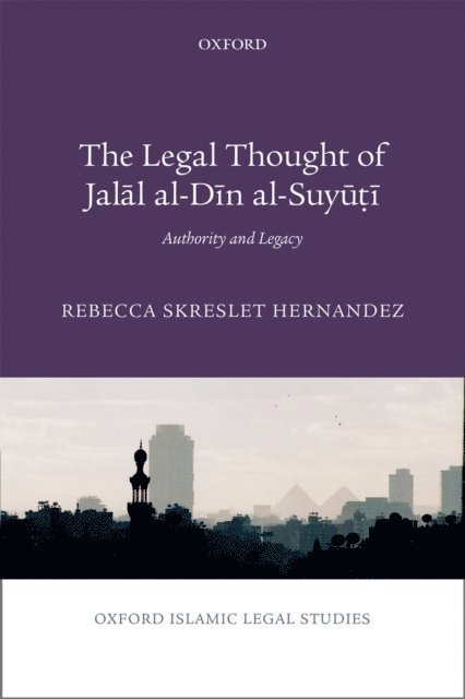 Rebecca Hernandez - Legal Thought of JalA l al-DA n al-SuyA a'-A, E-bok