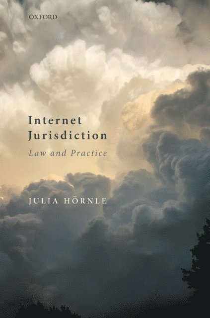 Julia Hornle - Internet Jurisdiction Law and Practice, E-bok