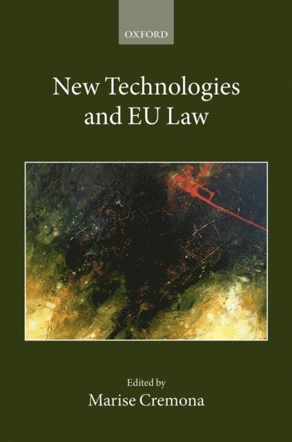Marise Cremona - New Technologies and EU Law, E-bok