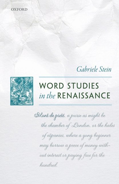 Gabriele Stein - Word Studies in the Renaissance, E-bok