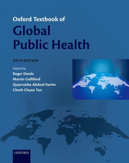 Chorh Chuan Tan, Quarraisha Abdool Karim, Martin Gulliford, Roger Detels - Oxford Textbook of Global Public Health, E-bok