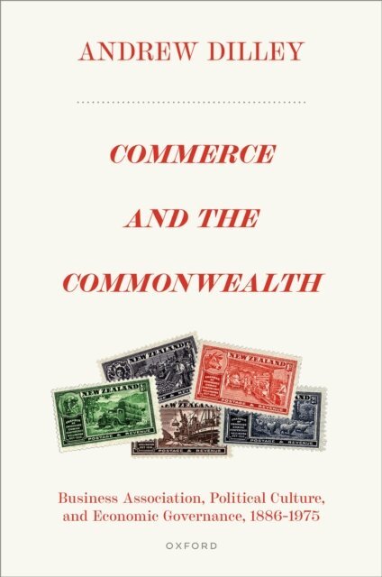 Andrew Dilley - Commerce and the Commonwealth, E-bok