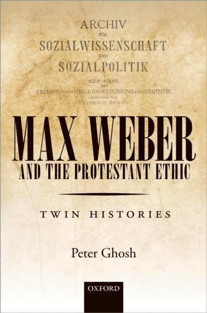 Peter Ghosh - Max Weber and 'The Protestant Ethic', E-bok