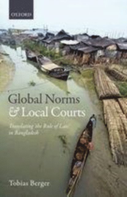 Tobias Berger - Global Norms and Local Courts, E-bok