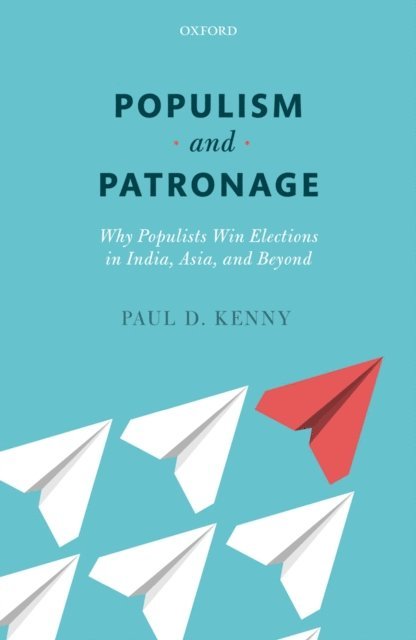 Paul D. Kenny - Populism and Patronage, E-bok