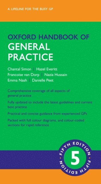 Danielle Peet, Emma Nash, Nazia Hussain, Francoise van Dorp, Hazel Everitt, Chantal Simon - Oxford Handbook of General Practice, E-bok