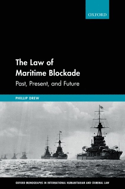 Phillip Drew - Law of Maritime Blockade, E-bok