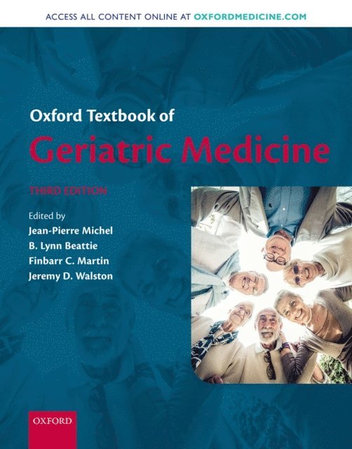 Jeremy Walston, Finbarr C. Martin, B. Lynn Beattie, Jean-Pierre Michel - Oxford Textbook of Geriatric Medicine, E-bok