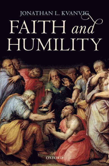 Jonathan L. Kvanvig - Faith and Humility, E-bok