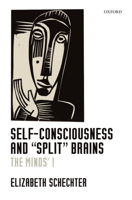 Elizabeth Schechter - Self-Consciousness and &quote;Split&quote; Brains, E-bok