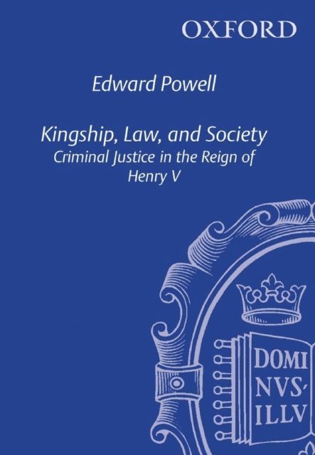 Edward Powell - Kingship, Law, and Society, E-bok
