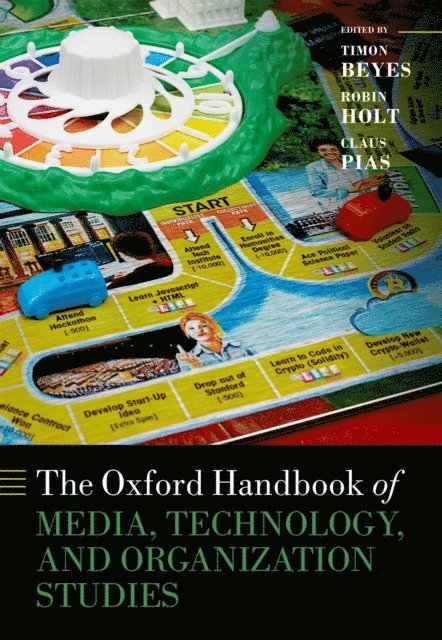 Claus Pias, Robin Holt, Timon Beyes - Oxford Handbook of Media, Technology, and Organization Studies, E-bok