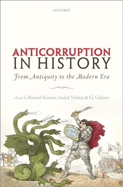 Guy Geltner, AndrA(c) VitA³ria, Ronald Kroeze - Anticorruption in History, E-bok