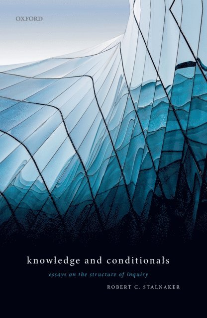 Robert C. Stalnaker - Knowledge and Conditionals, E-bok