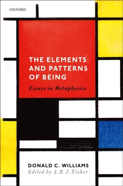 Donald C. Williams, A. R. J. Fisher - Elements and Patterns of Being, E-bok